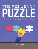 The Resiliency Puzzle: The Key to Raising Resilient Kids