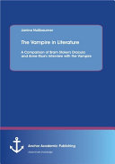 The Vampire in Literature: A Comparison of Bram Stoker's Dracula and Anne Rice's Interview with the Vampire