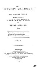 The Farmer's Magazine: A Periodical Work, Exclusively Devoted to Agriculture, and Rural Affairs 1804