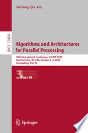 Algorithms and architectures for parallel processing : 20th International Conference, ICA3PP 2020, New York City, NY, USA, October 2-4, 2020, proceedings, part III /