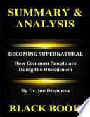 Summary   Analysis   Becoming Supernatural By Dr  Joe Dispenza    How Common People Are Doing the Uncommon Book
