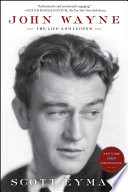 John Wayne  The Life and Legend Book