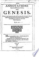 Annotations Upon the First Book of Moses  Called Genesis Book