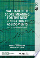 Validation Of Score Meaning For The Next Generation Of Assessments