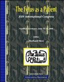 The Fetus as a Patient. Proceedings of the 14th International Congress (Frankfurt, June 12-14 2008)