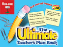 The Ultimate Teacher s Plan Book
