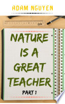 NATURE IS A GREAT TEACHER