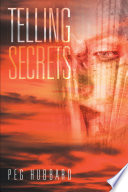 Telling Secrets PDF Book By Peg Hubbard