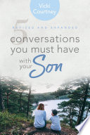 5 Conversations You Must Have with Your Son  Revised and Expanded Edition