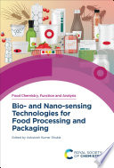 Bio- and Nano-sensing Technologies for Food Processing and Packaging