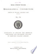 Catalogue of English and American Chapbooks and Broadside Ballads in Harvard College Library