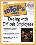The Complete Idiot s Guide to Dealing with Difficult Employees Book