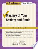 Mastery of Your Anxiety and Panic Book