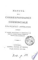 Manuel de la correspondance commerciale française-anglaise