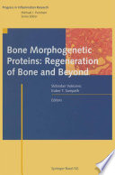 Bone Morphogenetic Proteins  Regeneration of Bone and Beyond