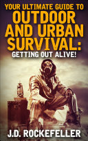Your Ultimate Guide to Outdoor and Urban Survival