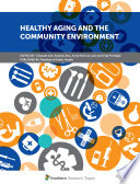 Healthy Aging and the Community Environment