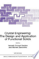 Crystal Engineering  The Design and Application of Functional Solids