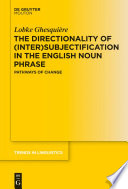 The Directionality of  Inter subjectification in the English Noun Phrase