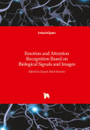 Emotion and Attention Recognition Based on Biological Signals and Images