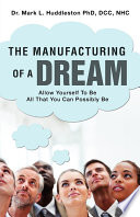The Manufacturing of a Dream