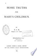 Home Truths for Mary s Children