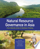 Natural Resource Governance in Asia Book