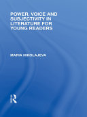Power  Voice and Subjectivity in Literature for Young Readers