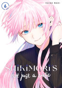 Shikimori s Not Just a Cutie 6