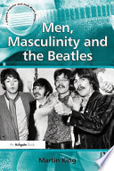 Men  Masculinity and the Beatles