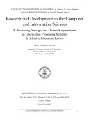 Research and Development in the Computer and Information Sciences: Processing, storage, and output requirements in information processing systems