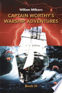 Captain Worthy’s Warship Adventures