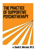 Practice Of Supportive Psychotherapy by David S. Werman PDF