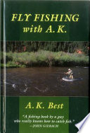 Fly Fishing with A  K 
