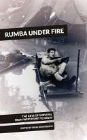 Rumba under Fire: The Arts of Survival from West Point to Delhi