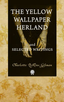The Yellow Wall-Paper, Herland, and Selected