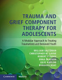 Trauma and Grief Component Therapy for Adolescents