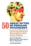Image of book cover for 50 great myths of popular psychology : shattering  ...