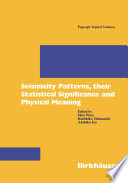 Seismicity Patterns  their Statistical Significance and Physical Meaning Book