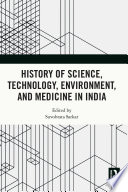 History of Science  Technology  Environment  and Medicine in India