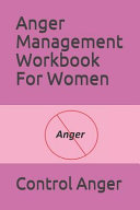 Anger Management Workbook for Women Book PDF