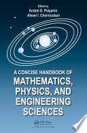 A Concise Handbook of Mathematics  Physics  and Engineering Sciences Book