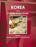 Korea South Country Study Guide Volume 1 Strategic Information and Developments