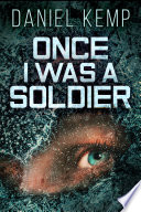 Once I Was A Soldier
