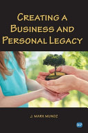 Creating a business and personal legacy /
