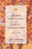 Dreams, “Evolution,” and Value Fulfillment, Volume Two