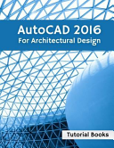 AutoCAD 2016 for Architectural Design