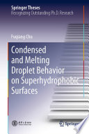 Condensed and Melting Droplet Behavior on Superhydrophobic Surfaces Book