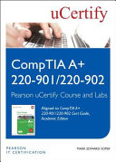 Comptia A  220 901 220 902 Cert Guide  Academic Edition Pearson Ucertify Course and Ucertify Labs Student Access Card