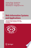 Web information systems and applications : 17th international conference, WISA 2020, Guangzhou, China, September 23-25, 2020, proceedings /
